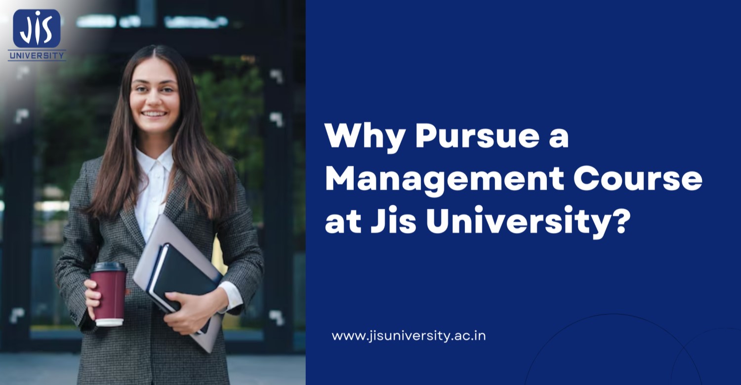 Why Choose a Management Course at JIS University